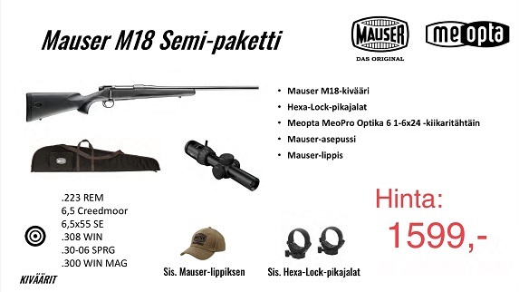 Mauser semi kivääripaketti m 18 meopta optika 6 hexalock lippis lippalakki asepussi asepaja m.vuorela aseliike ylistaro kivääripaketti hirvikivääri edullinen tarjous varastossa  308win